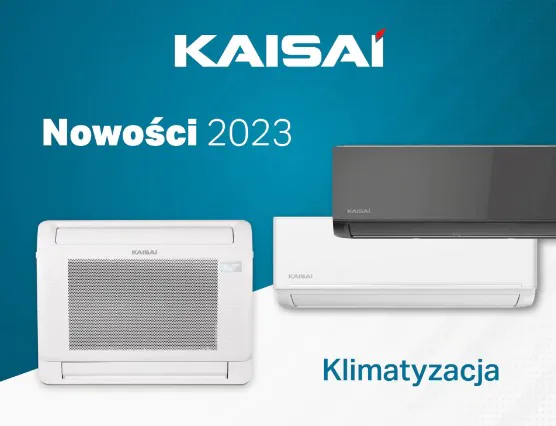 Nowe klimatyzatory KAISAI na sezon 2023
